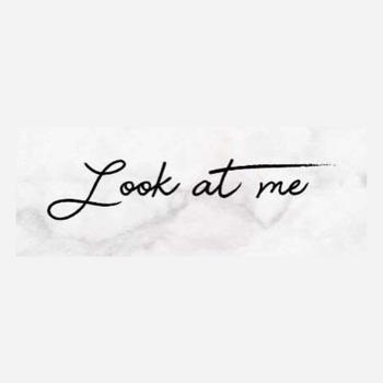 LOOK AT ME 